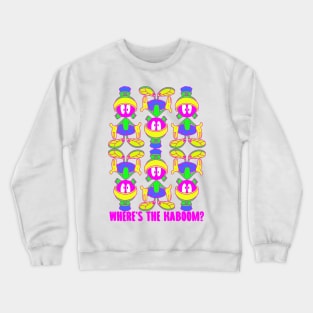 Where’s the Kaboom? Crewneck Sweatshirt